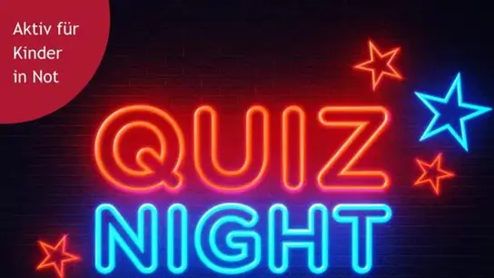 Einladungsflyer zum Quizabend mit Schriftzug "Quiz Night" und "Aktiv für Kinder in Not"