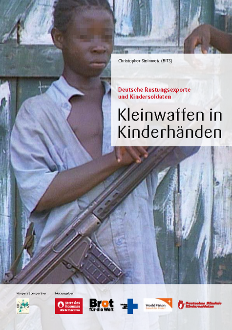Studie »Kleinwaffen in Kinderhänden. Deutsche Rüstungsexporte und Kindersoldaten«