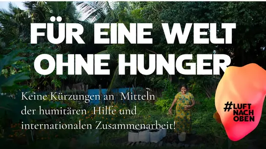Hinter #LuftNachOben steht eine Gruppe entwicklungspolitischer und humanitärer Nichtregierungsorganisationen, die Armut, Hunger und Ungleichheit bekämpfen.